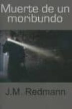 muerte de un moribundo-j.m. redmann-9788492813476 muerte de un moribundo-j.m. redmann-9788492813476