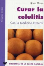 curar la celulitis con la medicina integrada-bruno massa-9788493303976 curar la celulitis con la medicina integrada-bruno massa-9788493303976