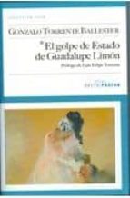 el golpe de estado de guadalupe limon-gonzalo torrente ballester-9788493718176 el golpe de estado de guadalupe limon-gonzalo torrente ballester-9788493718176