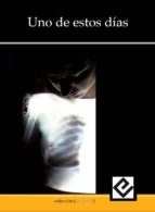 uno de estos días (ebook)-jose iglesias blandon-9788494184376 uno de estos días (ebook)-jose iglesias blandon-9788494184376