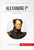 alexandre ier (ebook)-bernard de lovinfosse- 50minutes.fr-9782808004886 alexandre ier (ebook)-bernard de lovinfosse- 50minutes.fr-9782808004886