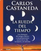 la rueda del tiempo (ebook)-carlos castaneda-9786073114486 la rueda del tiempo (ebook)-carlos castaneda-9786073114486