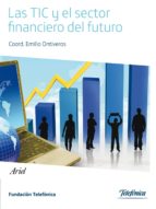 las tic y el sector financiero del futuro (ebook)-9788408129486 las tic y el sector financiero del futuro (ebook)-9788408129486