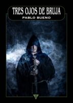 tres ojos de bruja (ebook)-pablo bueno-9788416637386 tres ojos de bruja (ebook)-pablo bueno-9788416637386