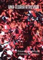 una teoría atrevida (ebook)-eduardo casasnovas-9788416681686 una teoría atrevida (ebook)-eduardo casasnovas-9788416681686