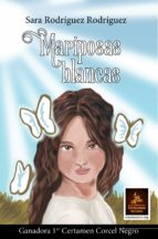 mariposas blancas-sara rodriguez-9788416768486 mariposas blancas-sara rodriguez-9788416768486