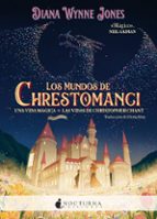 LOS MUNDOS DE CHRESTOMANCI: UNA VIDA MÁGICA Y LAS VIDAS DE CHRIST OPHER ...