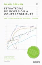 estrategias de inversion a contracorriente-david dreman-9788423412686 estrategias de inversion a contracorriente-david dreman-9788423412686