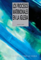 los procesos matrimoniales en la iglesia-joaquin llobell-9788432143786 los procesos matrimoniales en la iglesia-joaquin llobell-9788432143786