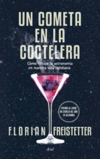 un cometa en la coctelera-florian freistetter-9788434419186 un cometa en la coctelera-florian freistetter-9788434419186