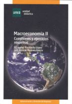 macroeconomia ii: cuestiones y ejercicios resueltos-maria isabel escobedo lopez-luis alberto rasines garcia-9788436258486 macroeconomia ii: cuestiones y ejercicios resueltos-maria isabel escobedo lopez-luis alberto rasines garcia-9788436258486