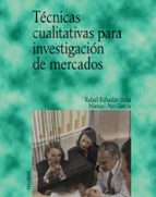 tecnicas cualitativas para investigacion de mercados-manuel ato garcia-rafael rabadan anta-9788436818086 tecnicas cualitativas para investigacion de mercados-manuel ato garcia-rafael rabadan anta-9788436818086