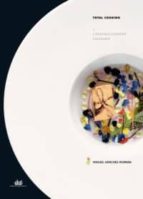 total cooking i: construccionismo culinario-miguel sanchez romera-9788446023586 total cooking i: construccionismo culinario-miguel sanchez romera-9788446023586