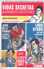 vidas secretas de grandes escritores-robert schnakenberg-9788475567686 vidas secretas de grandes escritores-robert schnakenberg-9788475567686