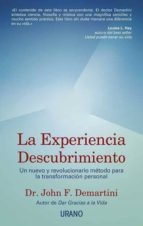 la experiencia descubrimiento: una nueva y revolucionario enfoque para la transformacion personal-john f. demartini-9788479535186 la experiencia descubrimiento: una nueva y revolucionario enfoque para la transformacion personal-john f. demartini-9788479535186