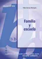 familia y escuela-felix garcia moriyon-9788483167786 familia y escuela-felix garcia moriyon-9788483167786