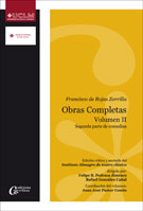 francisco de rojas zorrilla: obras completas vol. ii: segunda par te de comedias-francisco de rojas zorrilla-9788484277286 francisco de rojas zorrilla: obras completas vol. ii: segunda par te de comedias-francisco de rojas zorrilla-9788484277286