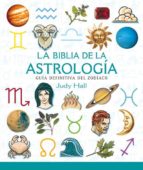 la biblia de la astrologia: guia definitiva del zodiaco-judy hall-9788484451686 la biblia de la astrologia: guia definitiva del zodiaco-judy hall-9788484451686