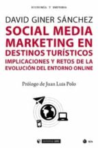 social media marketing en destinos turísticos: implicaciones y re tos de la evolucion del entorno online-david giner sanchez-9788491169086 social media marketing en destinos turísticos: implicaciones y re tos de la evolucion del entorno online-david giner sanchez-9788491169086
