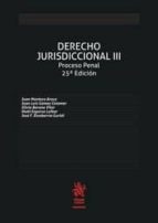derecho jurisdiccional iii. proceso penal 25ª ed 2017-juan luismontero aroca, juanbarona vilar , silvia gomez colomer-9788491691686 derecho jurisdiccional iii. proceso penal 25ª ed 2017-juan luismontero aroca, juanbarona vilar , silvia gomez colomer-9788491691686