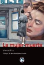 la mujer muerta-manuel rico-9788492403486 la mujer muerta-manuel rico-9788492403486