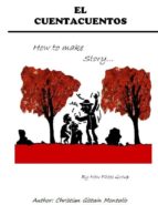 el cuentacuentos; how to make story... (ebook)-christian gistain montolio-9788492910786 el cuentacuentos; how to make story... (ebook)-christian gistain montolio-9788492910786