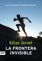 la frontera invisible-kilian jornet-9788494008986 la frontera invisible-kilian jornet-9788494008986