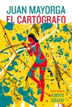 el cartógrafo-juan mayorga-9788495291486 el cartógrafo-juan mayorga-9788495291486