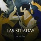 las sitiadas-jose luis cano-9788496457386 las sitiadas-jose luis cano-9788496457386