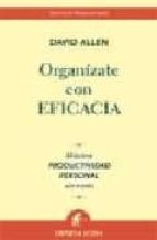 organizate con eficacia: maxima productividad personal sin estres-david allen-9788496627086 organizate con eficacia: maxima productividad personal sin estres-david allen-9788496627086