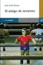 el amigo de invierno-jose luis borau-9788496675186 el amigo de invierno-jose luis borau-9788496675186