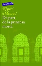 de part de la princesa morta-kenize mourad-9788496863286 de part de la princesa morta-kenize mourad-9788496863286