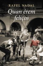 quan érem feliços (ebook)-rafael nadal-9788497102186 quan érem feliços (ebook)-rafael nadal-9788497102186