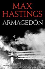 armagedon: la derrota de alemania 1944-1945-max hastings-9788498929386 armagedon: la derrota de alemania 1944-1945-max hastings-9788498929386