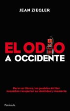 el odio a occidente-jean ziegler-9788499420486 el odio a occidente-jean ziegler-9788499420486