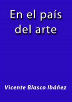 en el país del arte (ebook)-vicente blasco ibáñez-vicente blasco ibáñez-vicente blasco ibáñez-9788826041186 en el país del arte (ebook)-vicente blasco ibáñez-vicente blasco ibáñez-vicente blasco ibáñez-9788826041186