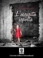 l’oscurita? sepolta (ebook)-9788869823886 l’oscurita? sepolta (ebook)-9788869823886