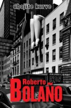 ubojite kurve (ebook)-roberto bolaño-9789532861686 ubojite kurve (ebook)-roberto bolaño-9789532861686