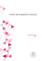 praxis de la gestión cultural (ebook)-9789587831986 praxis de la gestión cultural (ebook)-9789587831986