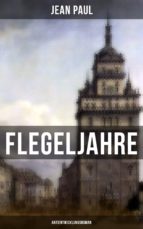 flegeljahre: antientwicklungsroman (ebook)-jean paul-9788027219896 flegeljahre: antientwicklungsroman (ebook)-jean paul-9788027219896