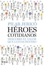 heroes cotidianos: descubre el valor que llevas dentro-pilar jerico-9788408087496 heroes cotidianos: descubre el valor que llevas dentro-pilar jerico-9788408087496