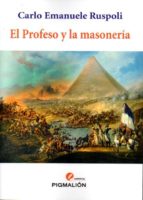 el profeso y la masoneria-carlo emanuele ruspoli-9788415916796 el profeso y la masoneria-carlo emanuele ruspoli-9788415916796