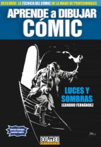 Aprende a dibujar comic: luces y sombras 978-8415932796 por Leandro fernandez EPUB FB2