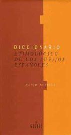 diccionario etimologico de los sufijos españoles y de otros eleme ntos finales-david pharies-9788424923396 diccionario etimologico de los sufijos españoles y de otros eleme ntos finales-david pharies-9788424923396