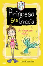 princesa sin gracia 3: un chapuzon magico-lou kuenzler-9788427216396 princesa sin gracia 3: un chapuzon magico-lou kuenzler-9788427216396