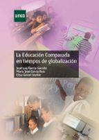 la educacion comparada en tiempos de globalizacion-jose luis garcia garrido-jose m⪠garcia ruiz-9788436264296 la educacion comparada en tiempos de globalizacion-jose luis garcia garrido-jose m⪠garcia ruiz-9788436264296
