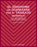 el sindrome de quemarse por el trabajo (burnout): una enfermedad laboral en la sociedad del bienestar-pedro r. gil-monte-9788436819496 el sindrome de quemarse por el trabajo (burnout): una enfermedad laboral en la sociedad del bienestar-pedro r. gil-monte-9788436819496