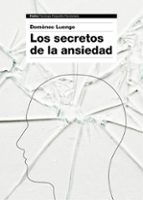 los secretos de la ansiedad-domenec luengo-9788449331596 los secretos de la ansiedad-domenec luengo-9788449331596