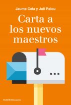 carta a los nuevos maestros (ebook)-juli palou-jaume cela-9788449333996 carta a los nuevos maestros (ebook)-juli palou-jaume cela-9788449333996