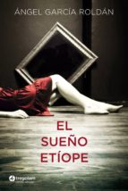 el sueño etíope (ebook)-angel garcia roldan-9788461636396 el sueño etíope (ebook)-angel garcia roldan-9788461636396